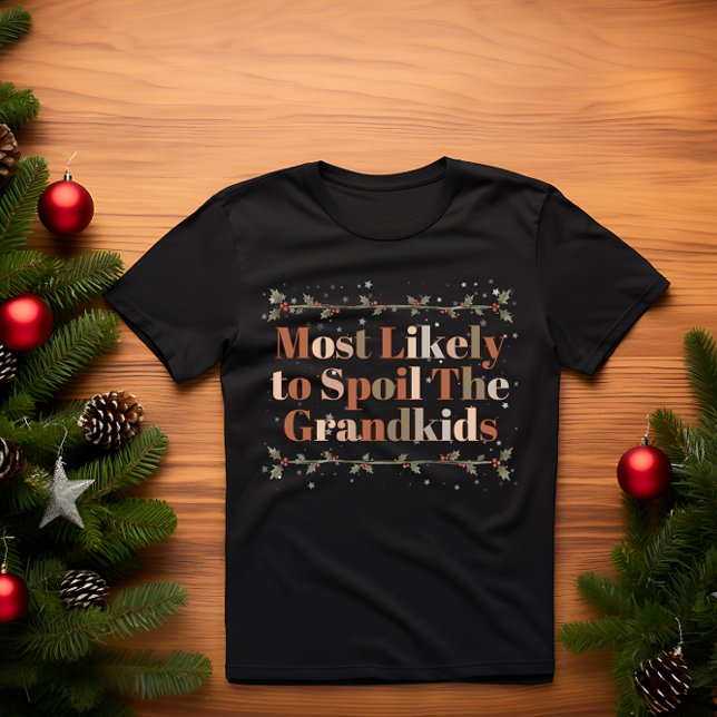 Am wahrscheinlichsten werden die Grandkids FUNNY C T-Shirt (Von Creator hochgeladen)