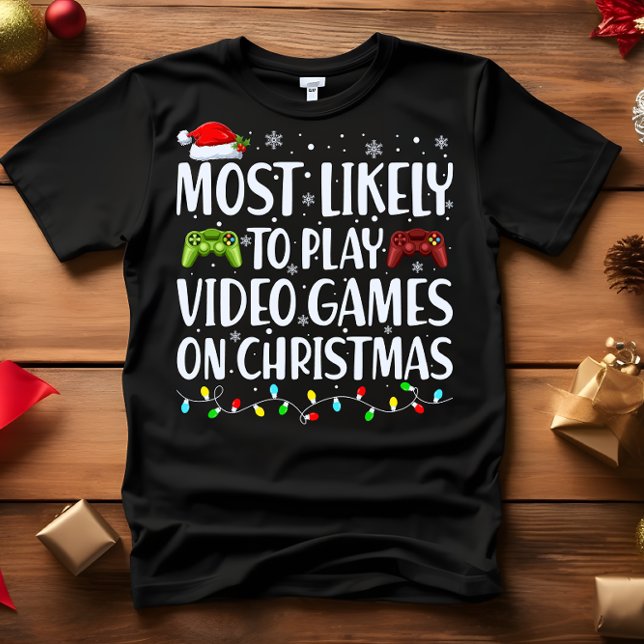 Am wahrscheinlichsten werden VIDEOGAMES AUF CHRIST T-Shirt (VIDEO GAMER PERFECT GIFT! FUNNY MOST LIKELY TO PLAY VIDEO GAMES ON CHRISTMAS FAMILY MATCHING T-SHIRT)