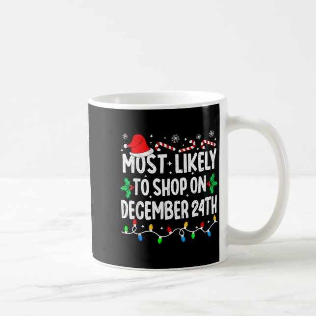 Am wahrscheinlichsten wird am 24. Dezember Weihnac Kaffeetasse (Rechts)
