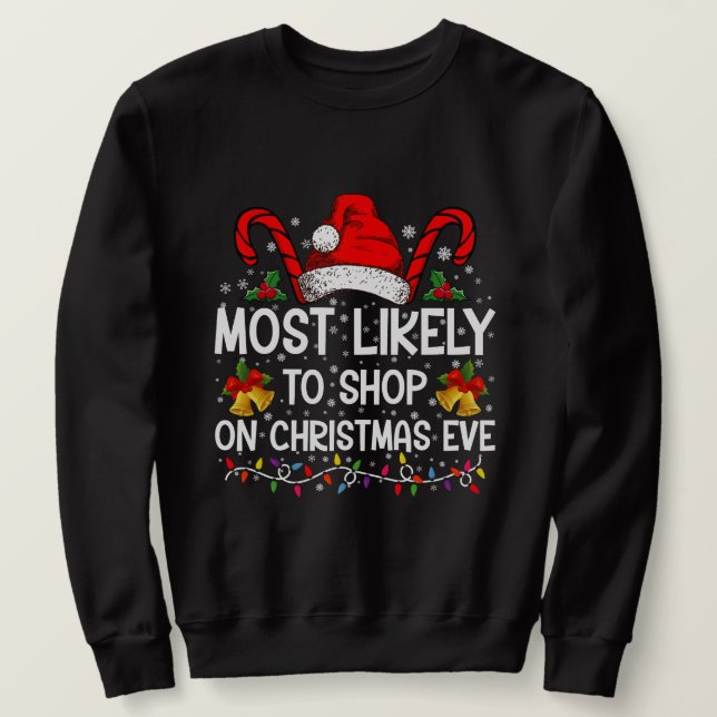 Am wahrscheinlichsten wird am Heiligen Abend Weihn Sweatshirt (Design vorne)