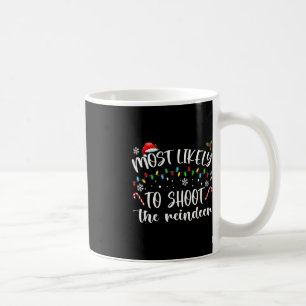 Am wahrscheinlichsten wird das Rentier erschossen Kaffeetasse