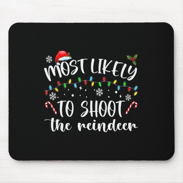 Am wahrscheinlichsten wird das Rentier erschossen Mousepad (Vorne)