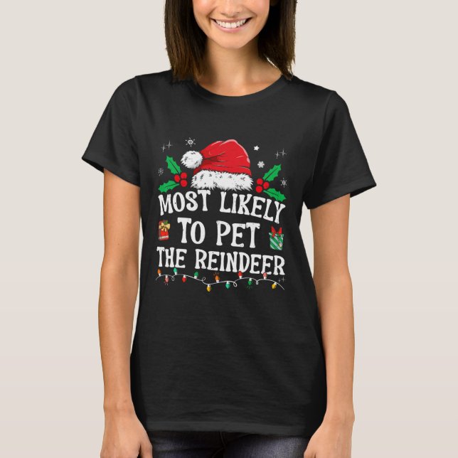 Am Wahrscheinlichsten wird das Rentier Weihnachten T-Shirt (Vorderseite)