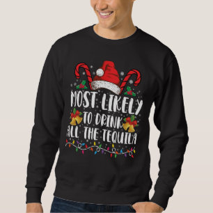 Am wahrscheinlichsten wird der ganze Tequila getru Sweatshirt
