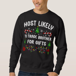 AM WAHRSCHEINLICHSTEN WIRD DER HANDEL ÜBER GIFTS SWEATSHIRT