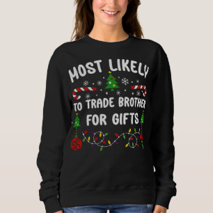 AM WAHRSCHEINLICHSTEN WIRD DER HANDEL ÜBER GIFTS SWEATSHIRT