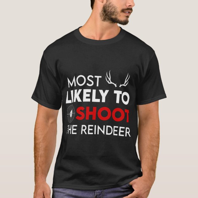 Am wahrscheinlichsten wird der Rentier Funny Holid T-Shirt (Vorderseite)
