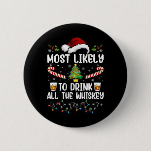 Am wahrscheinlichsten wird die gesamte Whiskey-Fam Button