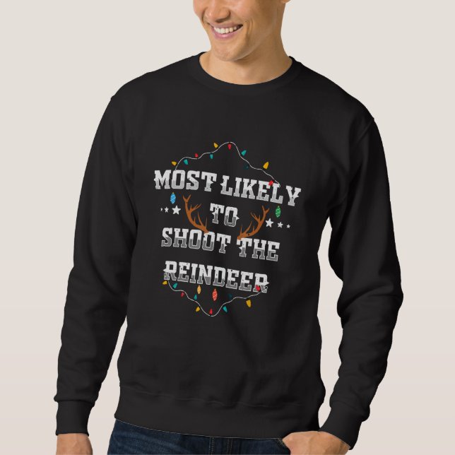 Am wahrscheinlichsten wird die Rentierjagd XM Sweatshirt (Vorderseite)