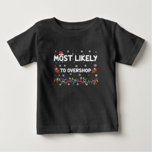 Am wahrscheinlichsten wird die Weihnachtseinkaufs- Baby T-shirt
