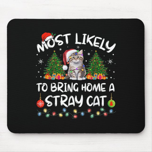 Am Wahrscheinlichsten Wird Ein Streunendes Katze M Mousepad (Vorne)