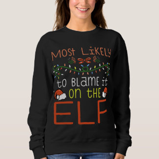 Am wahrscheinlichsten wird es der Elf Matching Fam Sweatshirt