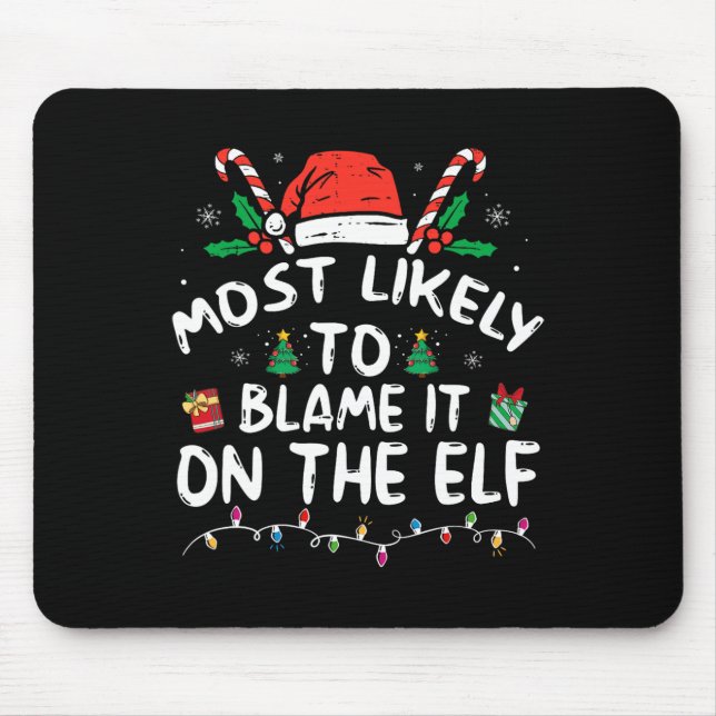 Am wahrscheinlichsten wird es der Elf-Weihnachtsfa Mousepad (Vorne)