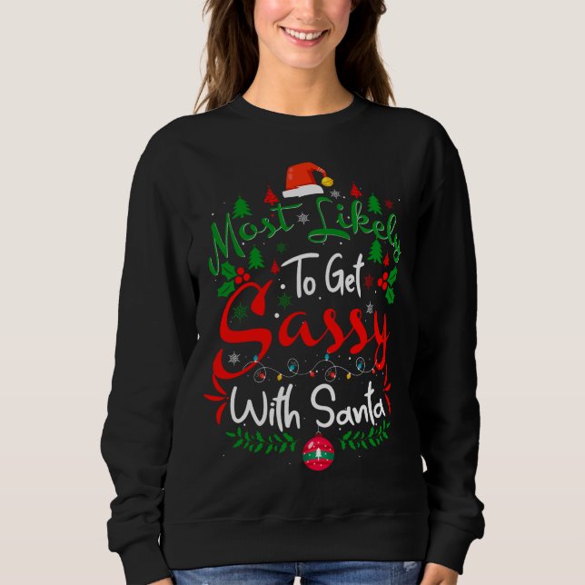 Am wahrscheinlichsten wird es mit Weihnachten Spaß Sweatshirt (Vorderseite)