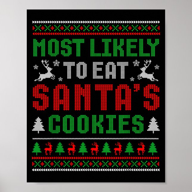 Am Wahrscheinlichsten Wird Es Santas Kekse Essen F Poster (Vorne)