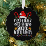 Am wahrscheinlichsten wird Fußball mit Weihnachtsf Ornament Karte<br><div class="desc">Am wahrscheinlichsten wird Fußball mit Weihnachten der Weihnachtszeit spielen</div>