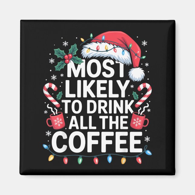 Am wahrscheinlichsten wird man den ganzen Kaffee t Magnet (Vorne)