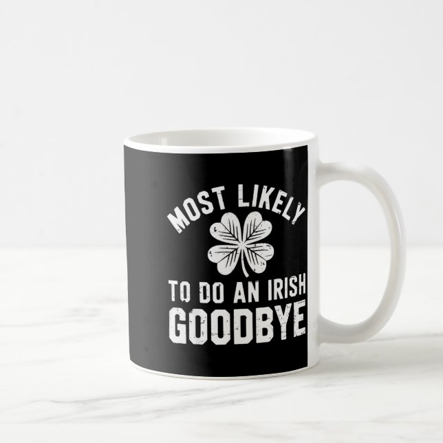 Am wahrscheinlichsten wird man einen irischen Absc Kaffeetasse (Rechts)