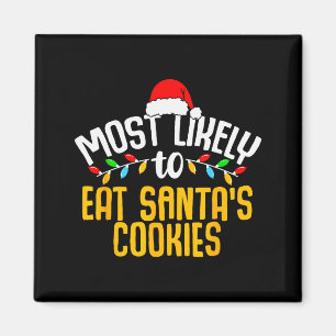 Am wahrscheinlichsten wird man Santas Kekse essen  Magnet