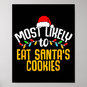 Am wahrscheinlichsten wird man Santas Kekse essen Poster