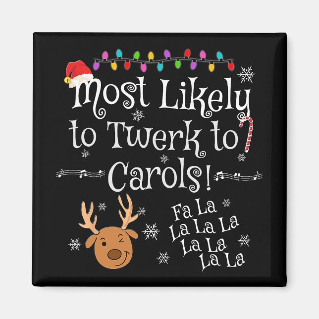 Am wahrscheinlichsten wird man zu Carols Fa La La  Magnet (Vorne)