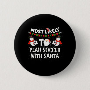 Am Wahrscheinlichsten Wird Mit Santa Funny Family Button
