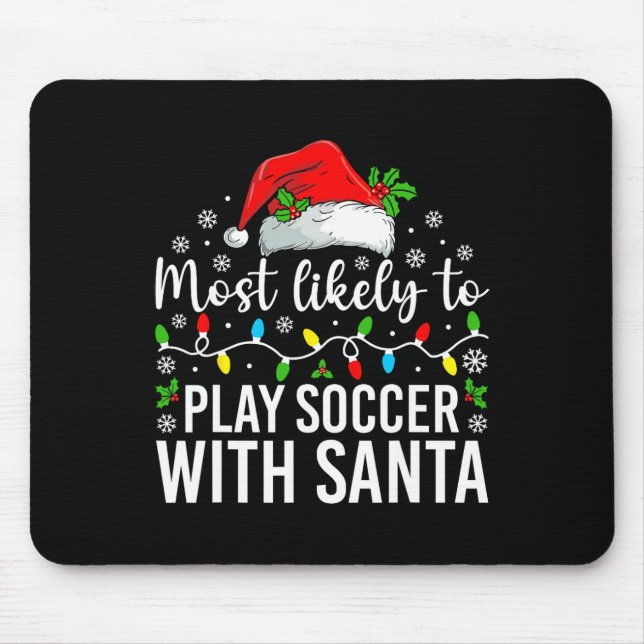 Am Wahrscheinlichsten Wird Mit Santa Weihnachten F Mousepad (Vorne)