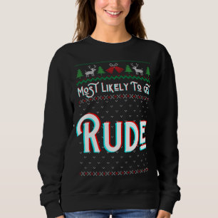 Am wahrscheinlichsten wird Rude Funny hässlich Wei Sweatshirt
