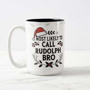 Am wahrscheinlichsten wird Rudolph Bro angerufen Zweifarbige Tasse