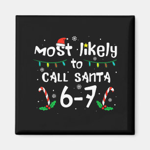 Am wahrscheinlichsten wird Santa 6 7 lustiges Meme Magnet