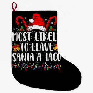 Am Wahrscheinlichsten wird Santa einen Taco lustig Großer Weihnachtsstrumpf
