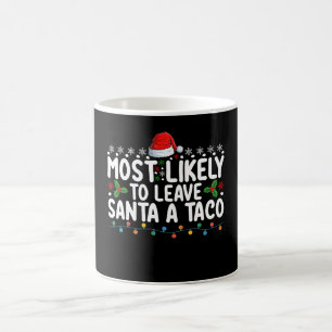 Am Wahrscheinlichsten wird Santa einen Taco lustig Kaffeetasse