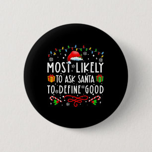 Am wahrscheinlichsten wird Santa gefragt, ein gute Button