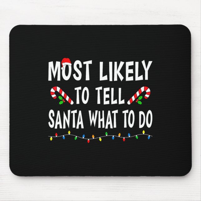 Am Wahrscheinlichsten wird Santa sagen, was er tun Mousepad (Vorne)