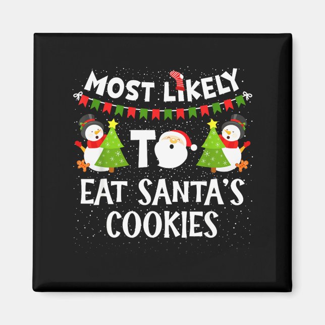Am Wahrscheinlichsten wird Santas Kekse essen Fami Magnet (Vorne)