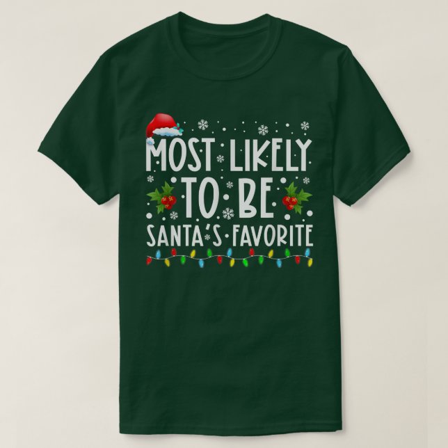 Am wahrscheinlichsten wird Santas Lieblings-Weihna T-Shirt (Design vorne)