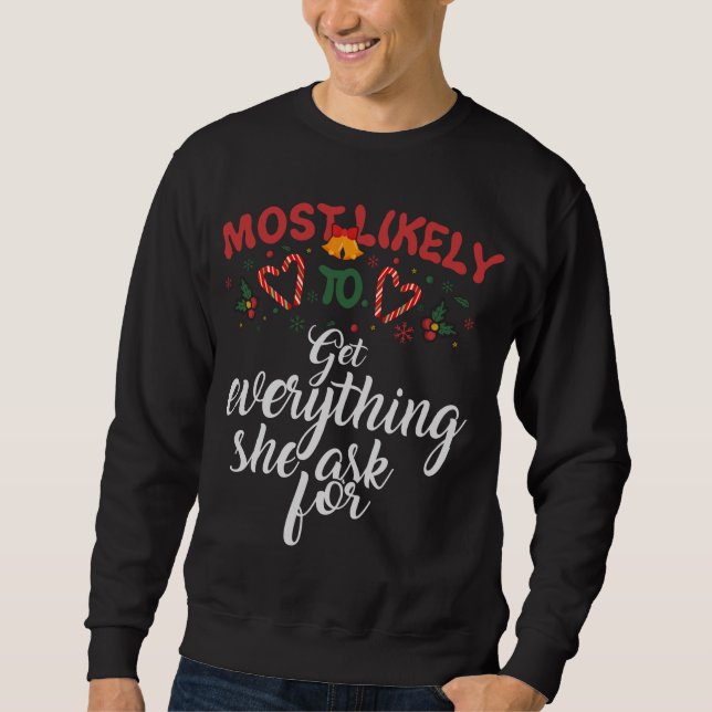 Am wahrscheinlichsten wird sie alles bekommen, was sweatshirt (Vorderseite)