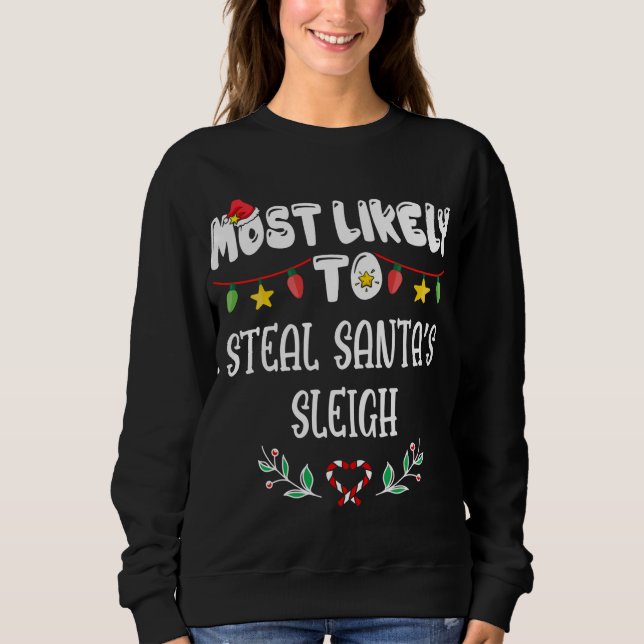 Am wahrscheinlichsten wird Weihnachten mit der Fam Sweatshirt (Vorderseite)