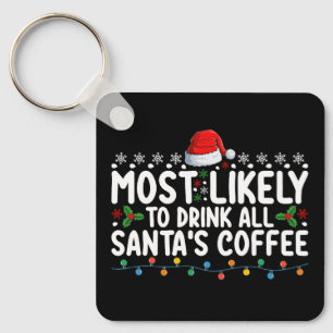 Am wahrscheinlichsten wird Weihnachtsmanns Kaffee  Schlüsselanhänger