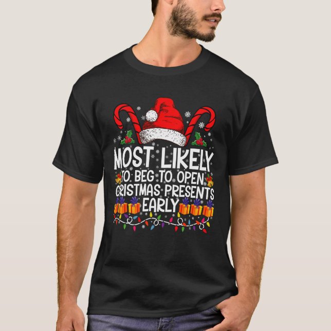 Am wahrscheinlichsten zu betteln, um Weihnachtsges T-Shirt (Vorderseite)