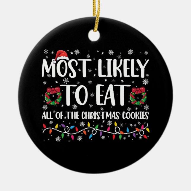 Am wahrscheinlichsten zu essen alle Weihnachtskeks Keramik Ornament (Vorne)