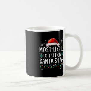 Am wahrscheinlichsten zu Furz auf Santa's Lap Fun  Kaffeetasse