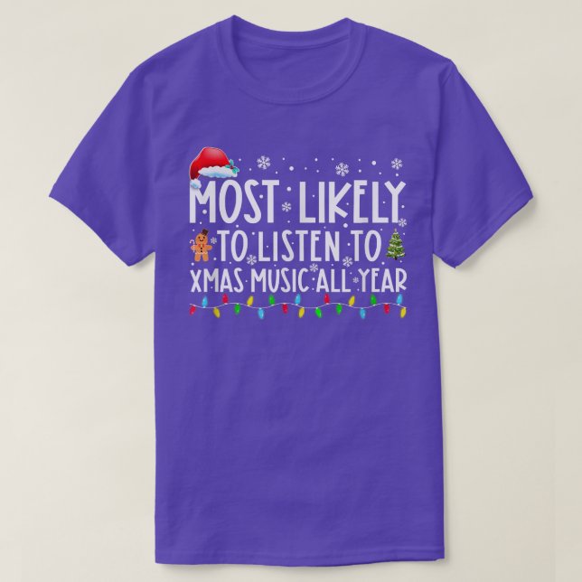 Am wahrscheinlichsten zu hören Weihnachten Musik l T-Shirt (Design vorne)
