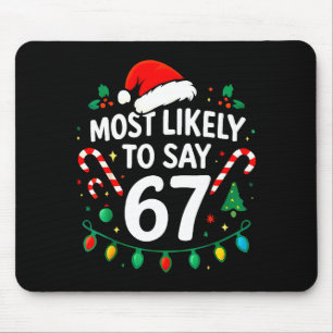 Am Wahrscheinlichsten Zu Sagen 67 Meme Sechs Siebe Mousepad