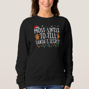 Am wahrscheinlichsten zu sagen Santau2019s Geheimn Sweatshirt