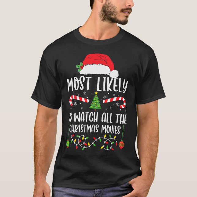 Am wahrscheinlichsten zu sehen, alle Weihnachtsfil T-Shirt (Vorderseite)