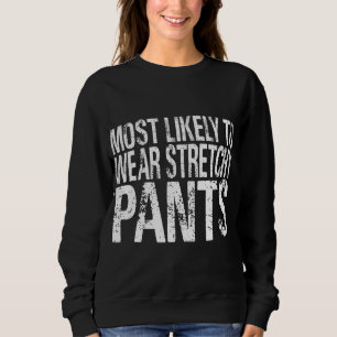 Am wahrscheinlichsten zu tragen stickige Pants Fun Sweatshirt