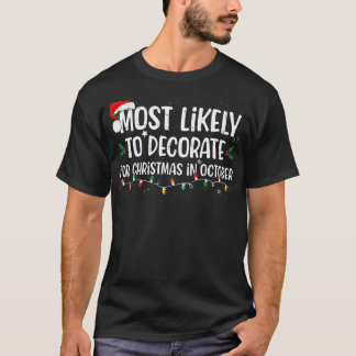 Am wahrscheinlichsten zu Weihnachten im Oktober C T-Shirt