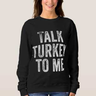 Am wahrscheinlichsten zu Weihnachten reden Türkei  Sweatshirt
