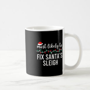 Am wahrscheinlichsten zu Weihnachten Shirt Matchin Kaffeetasse